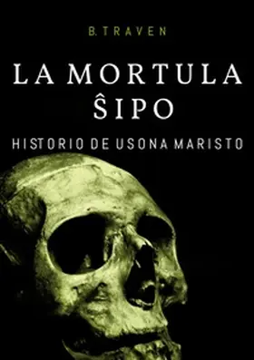 Traven | La Mortula Shipo | Buch | 978-3-7562-3650-3 | www2.sack.de