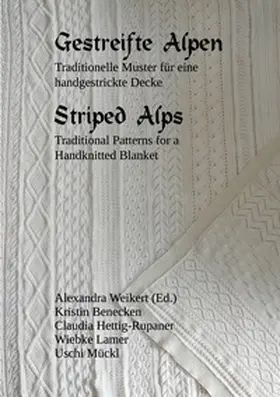 Benecken / Weikert / Hettig-Rupaner |  Gestreifte Alpen | Buch |  Sack Fachmedien