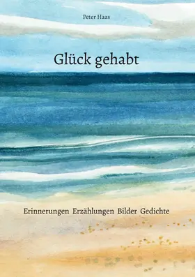 Haas |  Glück gehabt | eBook | Sack Fachmedien