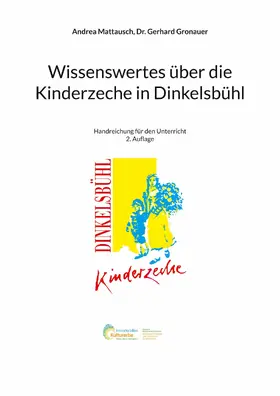 Mattausch / Gronauer |  Wissenswertes über die Kinderzeche in Dinkelsbühl | eBook | Sack Fachmedien