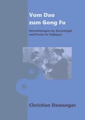 Dewanger |  Vom Dao zum Gong Fu | Buch |  Sack Fachmedien