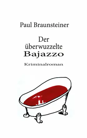 Braunsteiner |  Der überwuzzelte Bajazzo | eBook | Sack Fachmedien
