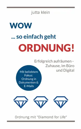 Klein |  Wow ... so einfach geht Ordnung | eBook | Sack Fachmedien