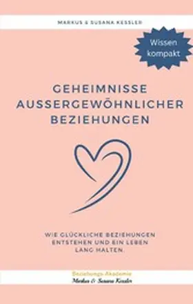 Kessler |  Geheimnisse aussergewöhnlicher Beziehungen | eBook | Sack Fachmedien