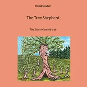 Graber |  The Tree Shepherd | eBook | Sack Fachmedien