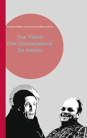 Müller |  Une Vision, Une Connaissance, Un Amour | eBook | Sack Fachmedien