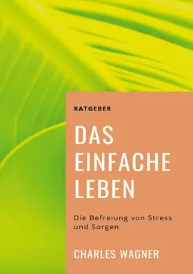 Wagner |  Das einfache Leben | eBook | Sack Fachmedien