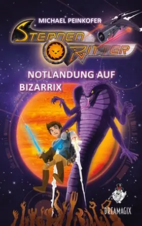 Peinkofer |  Sternenritter 9 Notlandung auf Bizarrix | Buch |  Sack Fachmedien