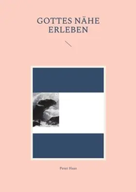 Haas |  Gottes Nähe erleben | Buch |  Sack Fachmedien