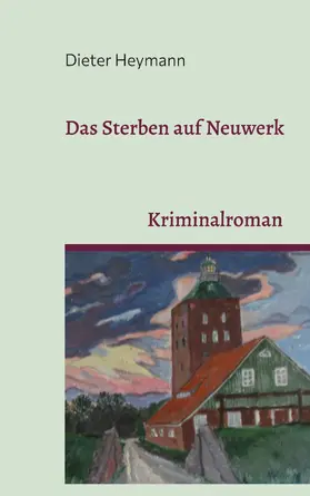 Heymann |  Das Sterben auf Neuwerk | eBook | Sack Fachmedien