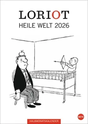 Loriot |  Loriot Heile Welt Halbmonatskalender 2026 | Sonstiges |  Sack Fachmedien