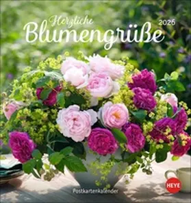Heye |  Herzliche Blumengrüße Postkartenkalender 2026 | Sonstiges |  Sack Fachmedien