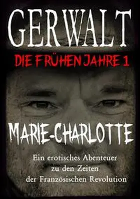 Richardson |  Gerwalt, die frühen Jahre / Gerwalt, die frühen Jahre 1: Marie-Charlotte | Buch |  Sack Fachmedien
