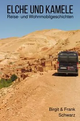 Schwarz |  Elche und Kamele | Buch |  Sack Fachmedien