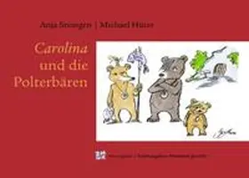 Steingen |  Carolina und die Polterbären | Buch |  Sack Fachmedien