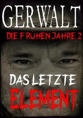 Richardson |  Gerwalt, die frühen Jahre 2: Das letzte Element | Buch |  Sack Fachmedien