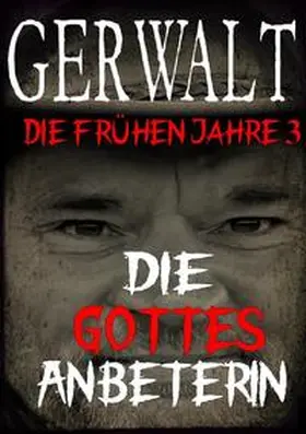 Richardson |  Gerwalt, die frühen Jahre 3: Die Gottesanbeterin | Buch |  Sack Fachmedien