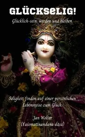 Wolter |  Glückselig! | eBook | Sack Fachmedien