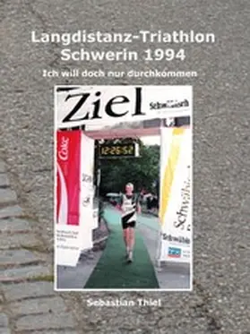 Thiel |  Langdistanz-Triathlon Schwerin 1994 | eBook | Sack Fachmedien