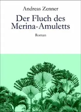 Zenner |  Der Fluch des Merina-Amuletts | eBook | Sack Fachmedien