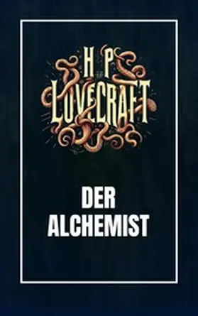 Lovecraft / Werner |  Der Alchemist | eBook | Sack Fachmedien