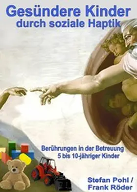 Pohl |  Gesündere Kinder durch soziale Haptik | eBook | Sack Fachmedien