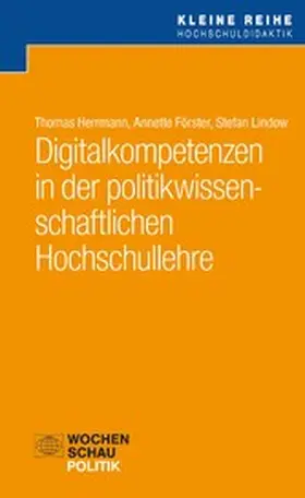 Herrmann / Förster / Lindow |  Digitalkompetenzen in der politikwissenschaftlichen Hochschullehre | eBook | Sack Fachmedien