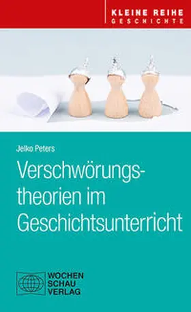 Peters |  Verschwörungstheorien im Geschichtsunterricht | eBook | Sack Fachmedien