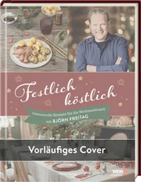 Freitag |  Festlich köstlich (WDR) | Buch |  Sack Fachmedien