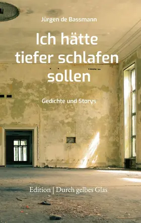 de Bassmann |  Ich hätte tiefer schlafen sollen | eBook | Sack Fachmedien