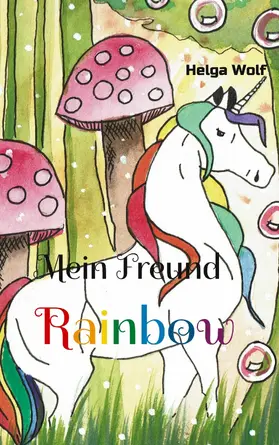Wolf |  Mein Freund Rainbow | eBook | Sack Fachmedien