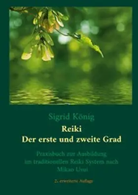 König |  Reiki - Der erste und zweite Grad | eBook | Sack Fachmedien