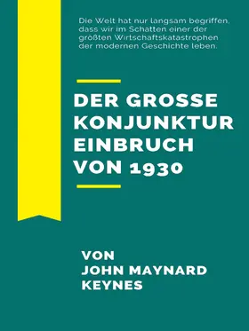 Keynes |  Der große Konjunktureinbruch von 1930 | eBook | Sack Fachmedien