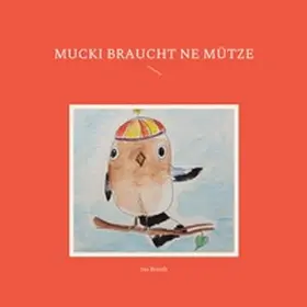 Brandt |  Mucki braucht ne Mütze | Buch |  Sack Fachmedien