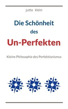 Klein |  Die Schönheit des Un-Perfekten | Buch |  Sack Fachmedien