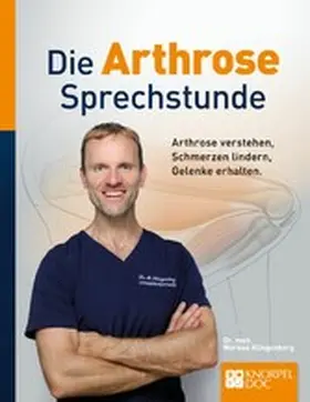 Klingenberg / Berger |  Die Arthrose Sprechstunde | eBook | Sack Fachmedien