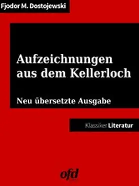 Dostojewski / edition |  Aufzeichnungen aus dem Kellerloch | eBook | Sack Fachmedien