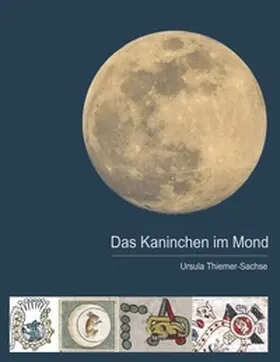 Thiemer-Sachse |  Das Kaninchen im Mond | Buch |  Sack Fachmedien
