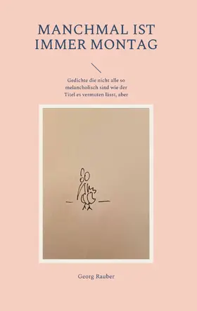 Rauber |  Manchmal ist immer Montag | eBook | Sack Fachmedien