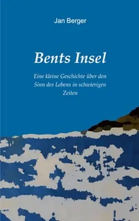 Berger |  Bents Insel | Buch |  Sack Fachmedien