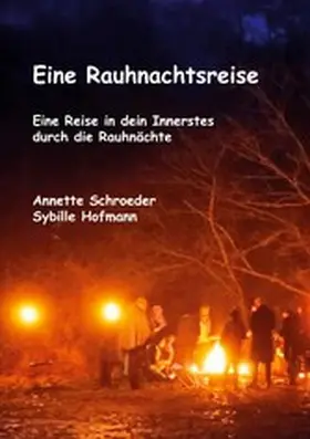Hofmann / Schroeder |  Eine Rauhnachtsreise | eBook | Sack Fachmedien