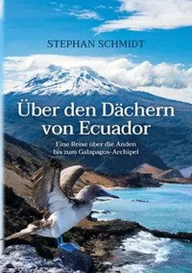 Schmidt | Über den Dächern von Ecuador | Buch | 978-3-7568-5581-0 | sack.de