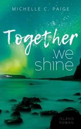 Paige |  Together we shine | Buch |  Sack Fachmedien