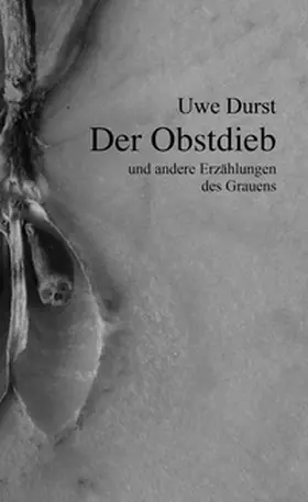 Durst |  Der Obstdieb und andere Erzählungen des Grauens | Buch |  Sack Fachmedien