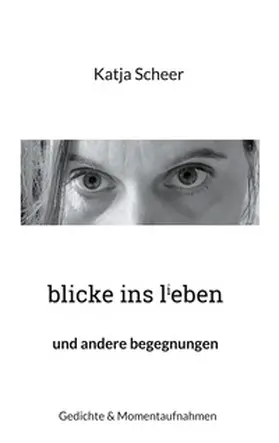 Scheer |  blicke ins lieben | Buch |  Sack Fachmedien