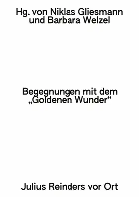 Welzel / Gliesmann |  Begegnungen mit dem »Goldenen Wunder« | eBook | Sack Fachmedien