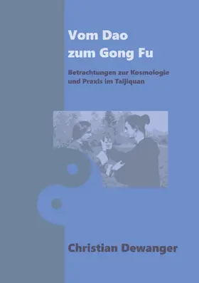 Dewanger |  Vom Dao zum Gong Fu | eBook | Sack Fachmedien