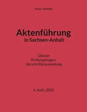 Franz |  Aktenführung in Sachsen-Anhalt | Buch |  Sack Fachmedien