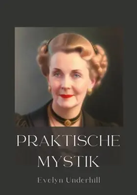 Underhill |  Praktische Mystik | Buch |  Sack Fachmedien
