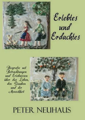 Neuhaus |  Erlebtes und Erdachtes | eBook | Sack Fachmedien